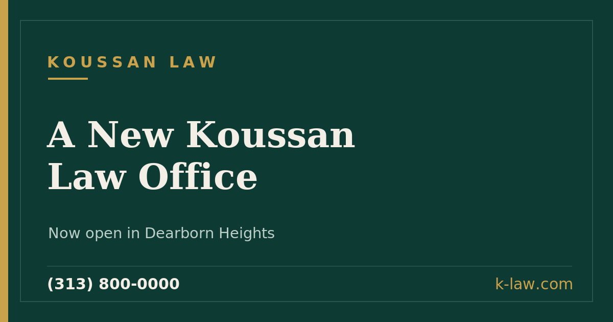 Koussan Law Opens Third Michigan Office in Dearborn Heights